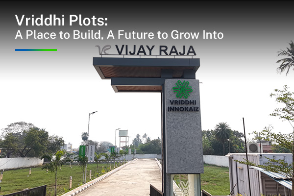 Vriddhi Plots: A Place to Build, A Future to Grow Into